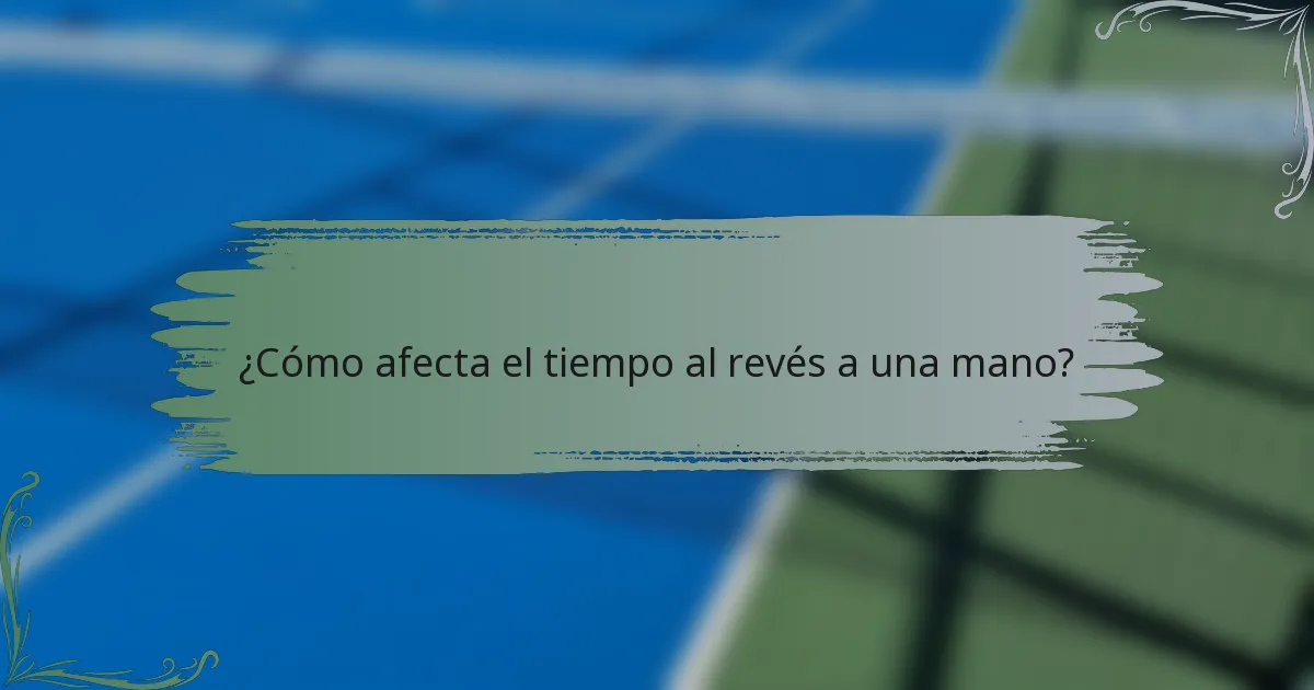 ¿Cómo afecta el tiempo al revés a una mano?